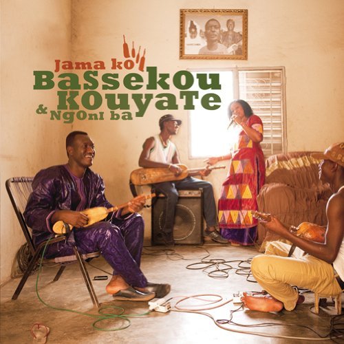 Jame Ko - KOUYATE BASSEKOU & NGONI BA