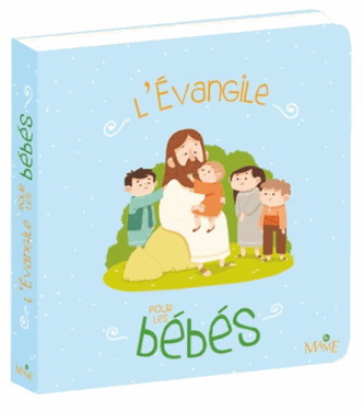 L&#39;Evangile pour les bébés - MAËLLE C.