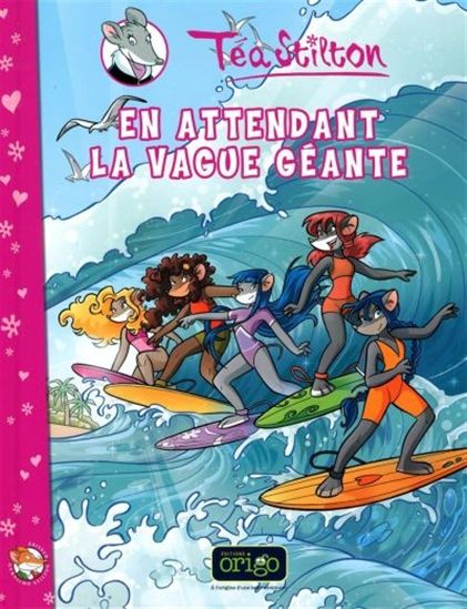 En attendant la vague géante #04 - TÉA STILTON