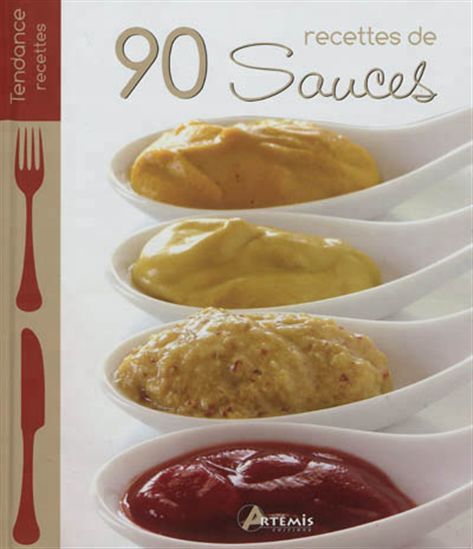 90 recettes de sauces - COLLECTIF