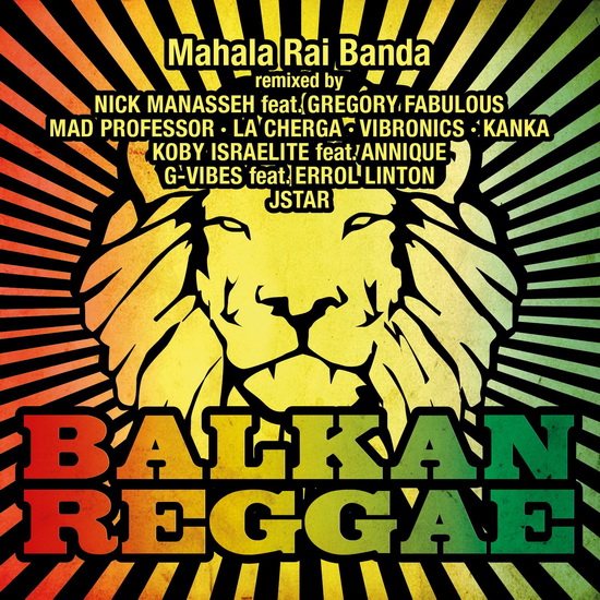 Balkan Reggae - MAHALA RAI BANDA