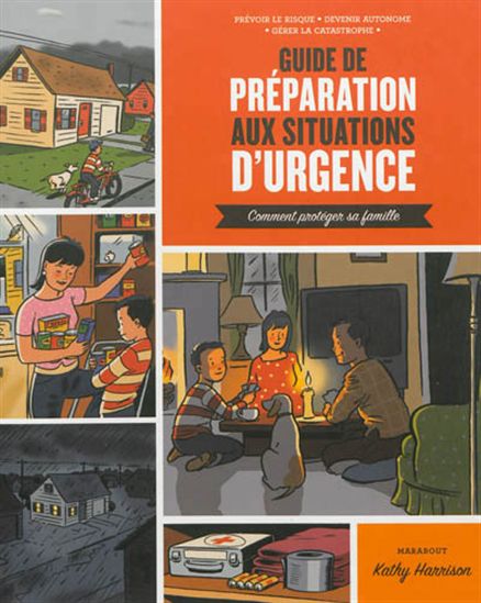 Guide de préparation aux situations d&#39;urgence : comment protéger sa famille - KATHY HARRISON