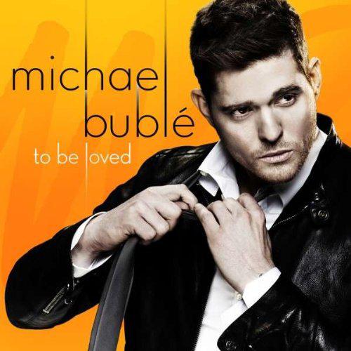 To Be Loved - BUBLÉ MICHAEL