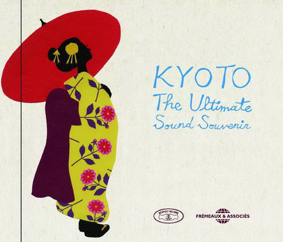 Kyoto: The Ultimate Sound Souvenir - COMPILATION