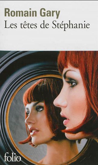 Les Têtes de Stéphanie N. éd. - ROMAIN GARY