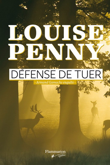Défense de tuer - LOUISE PENNY
