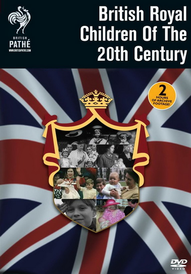 British Royal Children of The 20th Century - 