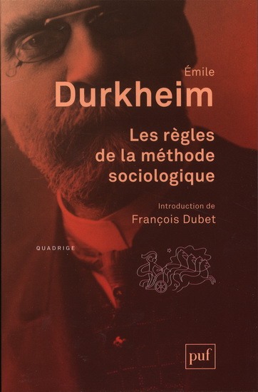 Les Règles de la méthode sociologique N. éd. - ÉMILE DURKHEIM
