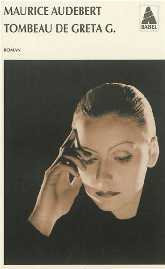 Tombeau de Greta G. - MAURICE AUDEBERT
