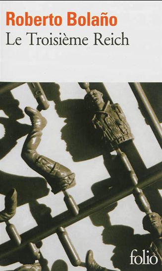 Le Troisième Reich - ROBERTO BOLANO