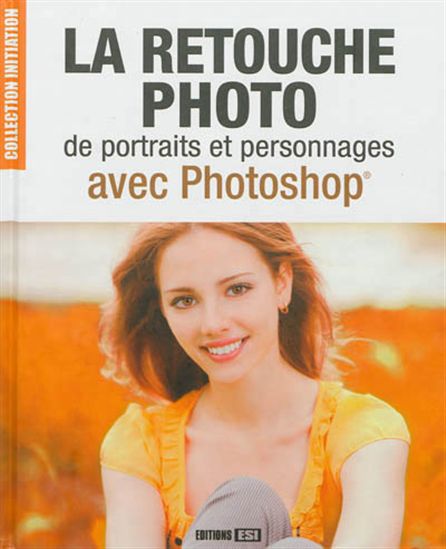 La Retouche photo de portraits et personnages avec Photoshop - JOSÉ RODA