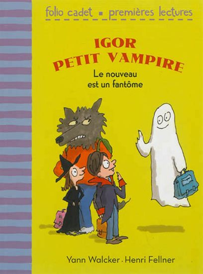 Le Nouveau est un fantôme - YANN WALCKER - HENRI FELLNER
