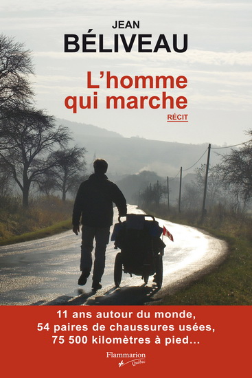 L&#39;Homme qui marche - JEAN BÉLIVEAU