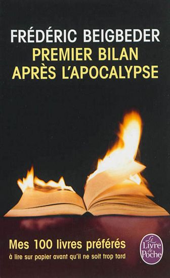 Premier bilan après l&#39;apocalypse - FRÉDÉRIC BEIGBEDER