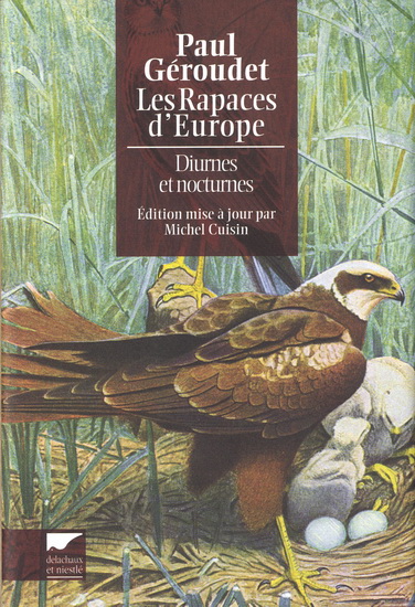 Les Rapaces d&#39;Europe : diurnes et nocturnes N. éd. - PAUL GÉROUDET