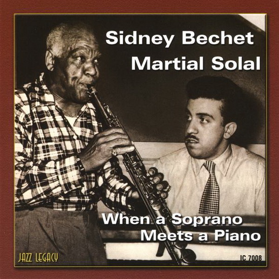 When A Soprano Meets A Pia - BECHET SIDNEY - SOLAL MARTIAL