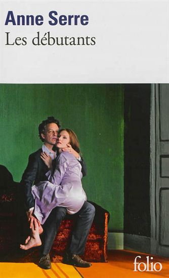Les Débutants - ANNE SERRE