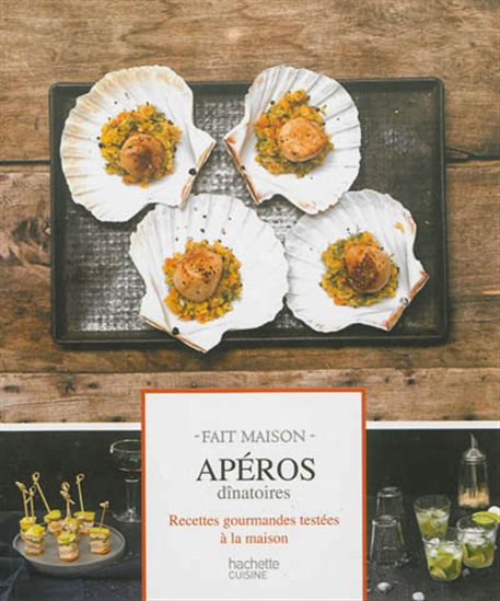 Apéros dînatoires : recettes gourmandes testées à la maison - THOMAS FELLER
