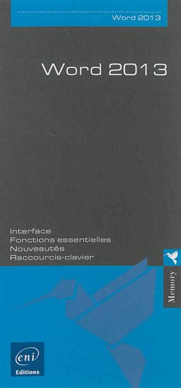 Word 2013 : interface, fonctions essentielles, nouveautés, raccourcis clavier - COLLECTIF