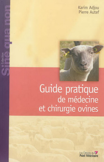Guide pratique en médecine et chirurgie courante ovine - KARIM ADJOU - PIERRE AUTEF