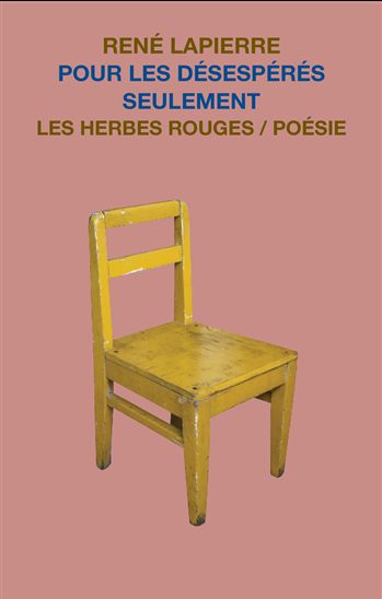 Pour les désespérés seulement - RENÉ LAPIERRE