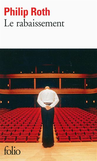 Le Rabaissement - PHILIP ROTH