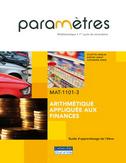 Paramètres : mathématique : 1er cycle du secondaire : MAT-1101-3 : arithmétique appliquée aux finances : guide d'apprentissage de l'élève - COLETTE HEMLIN & AL