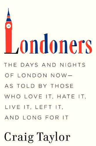 Londonners: The days and nights of London now - CRAIG TAYLOR
