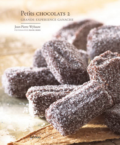 Petits chocolats T.02 Grande expérience ganache - JEAN-PIERRE WYBAUW - TONY LE DUC