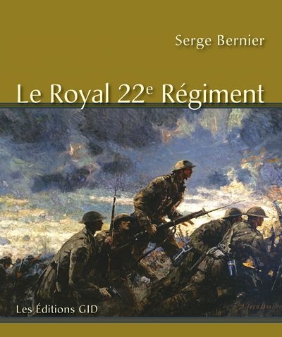 Le Royal 22e Régiment - SERGE BERNIER