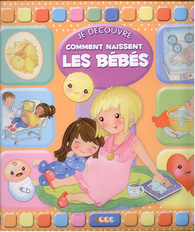 Je découvre comment naissent les bébés - COLLECTIF