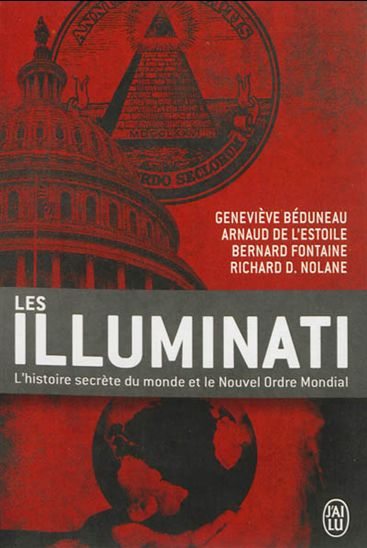 Les Illuminati : l&#39;histoire secrète du monde et le Nouvel Ordre Mondial - COLLECTIF