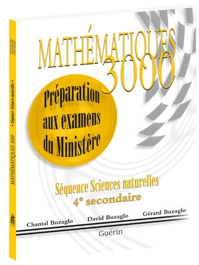 Mathématiques 3000 : sciences naturelles : 4e secondaire : préparation aux examens du ministère - CHANTAL BUZAGLO & AL