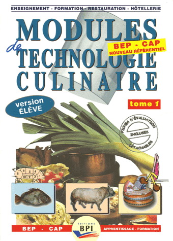 Modules de technologie culinaire : version élève T.01 - MICHEL FARAGUNA - MICHEL MUSCHERT