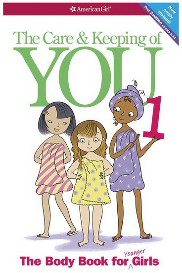 The Care & keeping of you: The body book for younger girls - VALORIE SCHAEFER