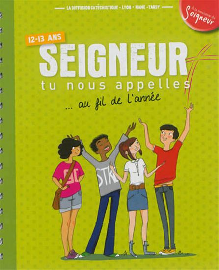 Seigneur, tu nous appelles...au fil de l&#39;année - COLLECTIF