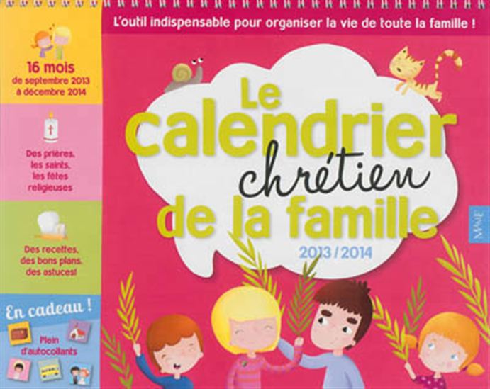 Le Calendrier chrétien de la famille 2013-2014 - CAMILLE PIERRE - MÉLANIE GRANDGIRARD