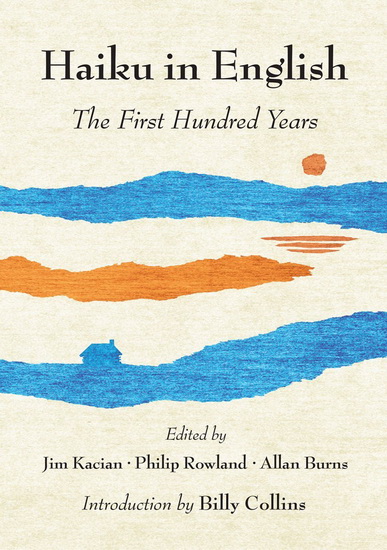 Haiku in english: The first hundred years - JIN KACIAN & AL