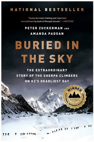 Buried in the sky: The extraordinary story of the sherpa climbers on K2&#39;s deadliest day - PETER ZUCKERMAN - AMANDA PADOAN