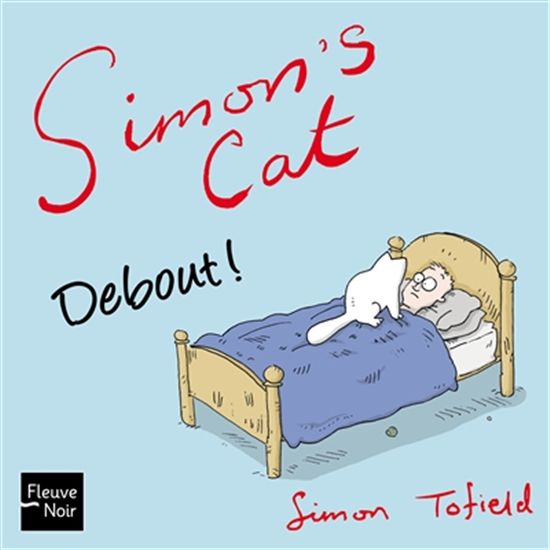 Simon&#39;s cat : debout ! - SIMON TOFIELD