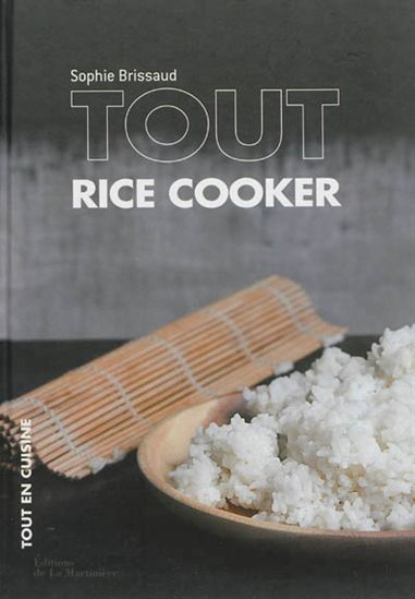 Tout rice cooker - SOPHIE BRISSAUD