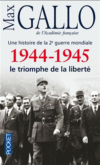 1944-1945 : le triomphe de la liberté T.05 - MAX GALLO