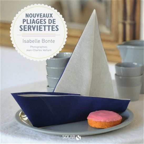 Nouveaux pliages de serviettes - ISABELLE BONTE
