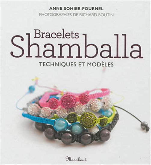 Bracelets Shamballa : techniques et modèles - ANNE SOHIER-FOURNEL