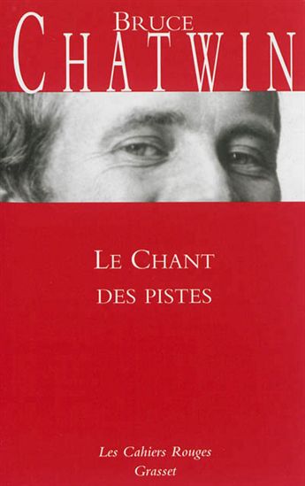 Le Chant des pistes - BRUCE CHATWIN