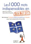 Les 1000 mots indispensables en québécois - MARIE-LOU GUÉVIN, MARIE-PIERRE GAZAILLE