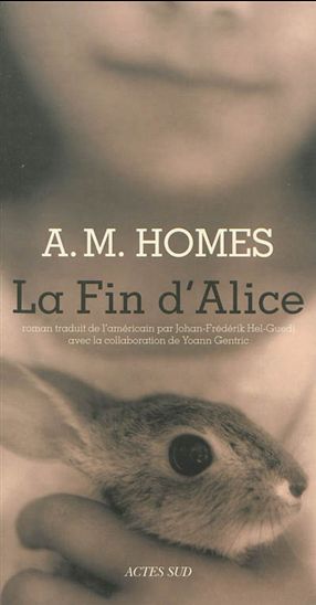 La Fin d&#39;Alice - A M HOMES