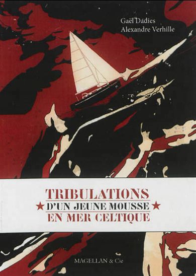 Tribulations d&#39;un jeune mousse en mer Celtique - ALEXANDRE VERHILLE - GAËL DADIES