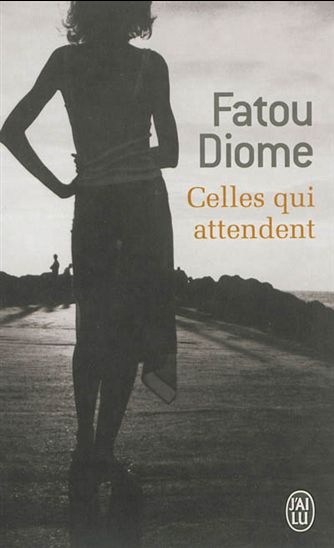 Celles qui attendent - FATOU DIOME