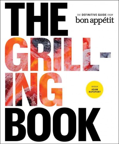 The Grilling book : the definitive guide from Bon appetit - ADAM RAPOPORT